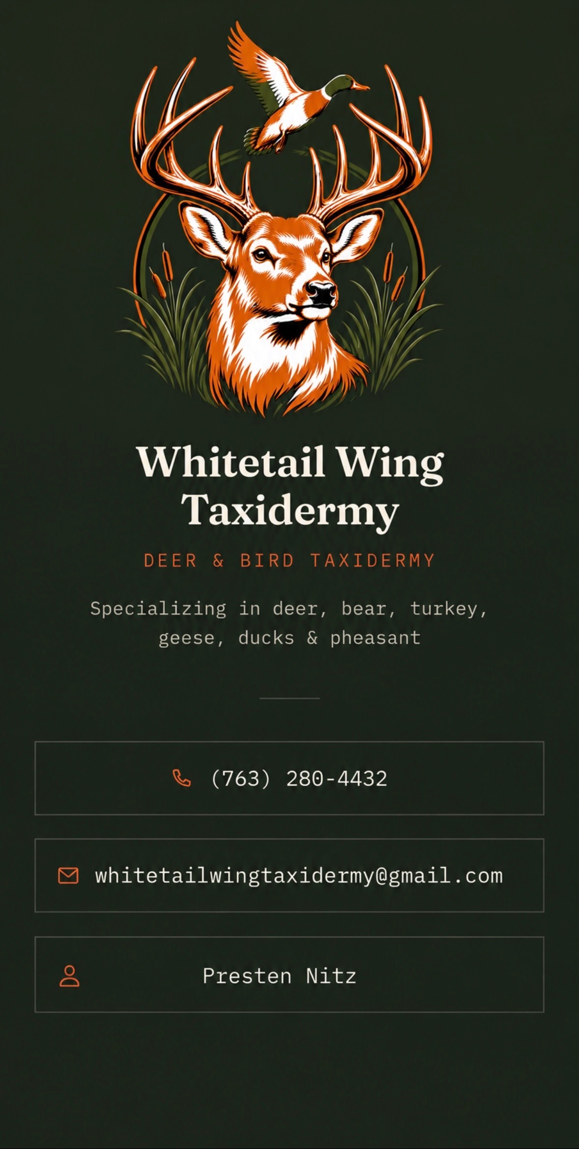 Whitetail Wing Taxidermy’s supplied brand card: deer and duck artwork, specialties, phone, email, and Presten Nitz.